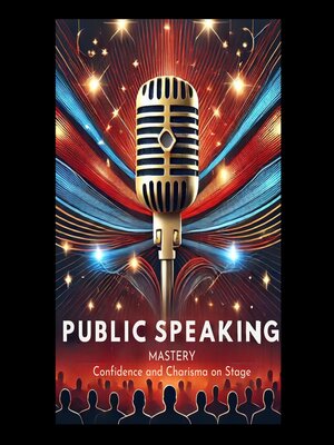 cover image of Public Speaking Mastery